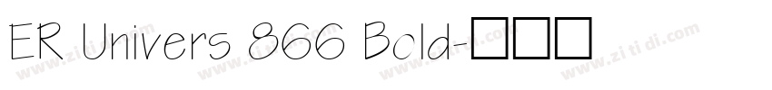 ER Univers 866 Bold字体转换